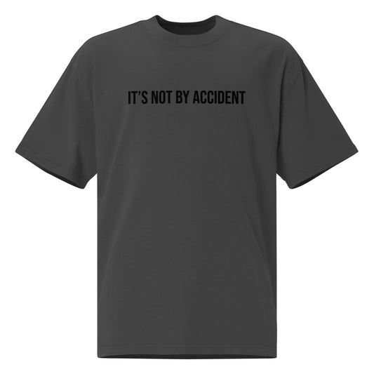 Its Not By Accident Oversized faded t-shirt (More Colors Available)