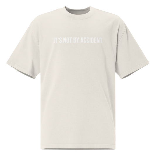 Its Not By Accident Oversized faded t-shirt (More Colors Available)