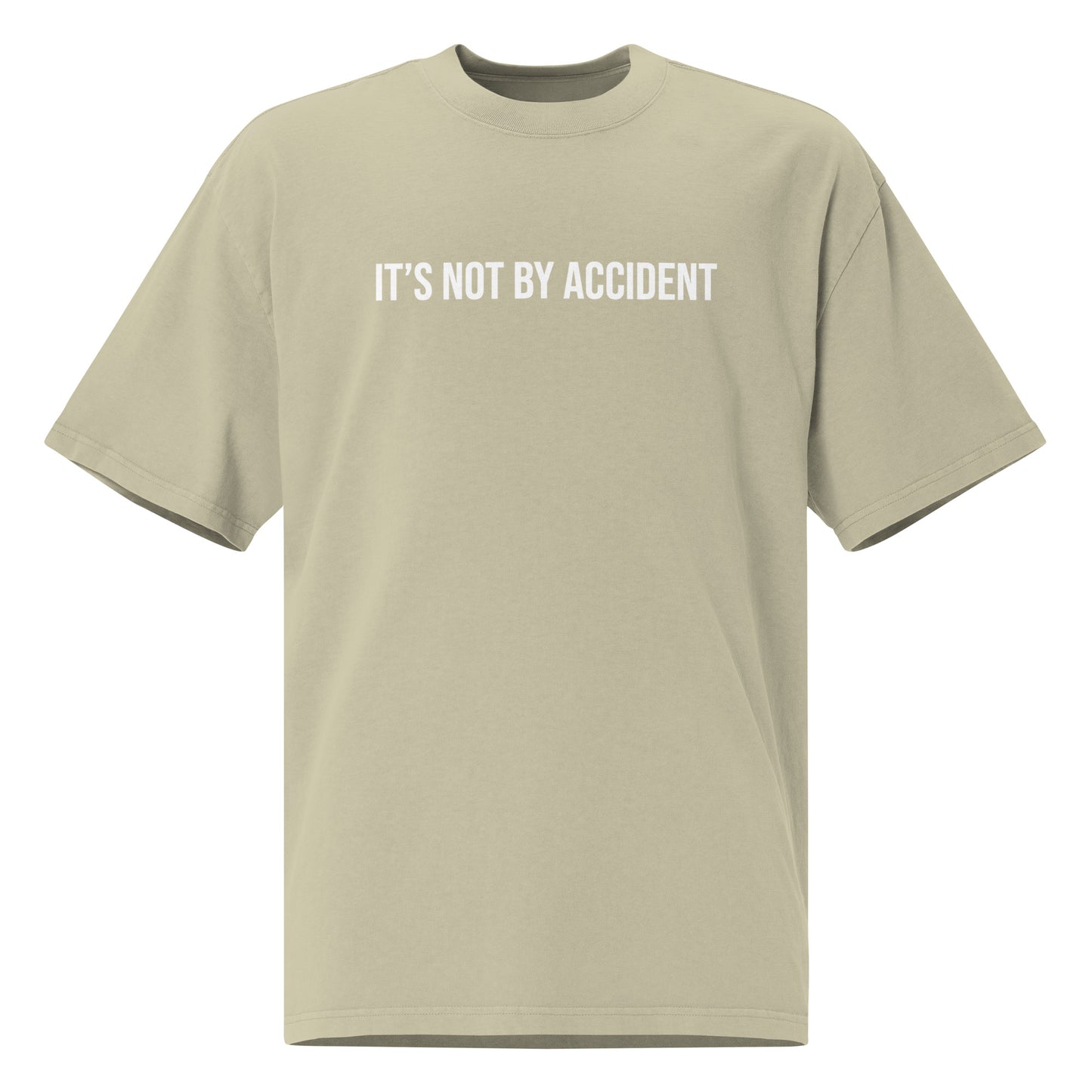 Its Not By Accident Oversized faded t-shirt (More Colors Available)