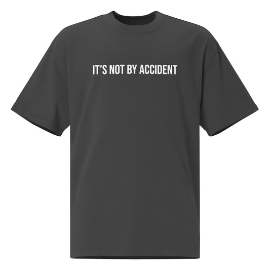 Its Not By Accident Oversized faded t-shirt (More Colors Available)